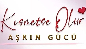 Kısmetse Olur Aşkın Gücü Yarışmacıları kimdir?