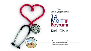 Başkan İlmek 14 Mart Tıp Bayramı'nı Kutladı