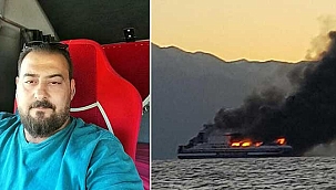 Feribot yangınında kaybolan Aydınlı şoför için DNA testi...