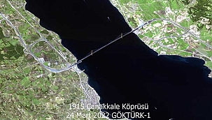 'Göktürk-1uydusundan 1915 Çanakkale Köprüsü!