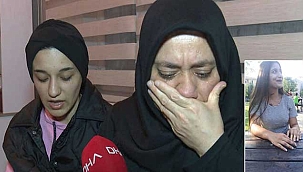 19 yaşındaki Asiye'nin annesi Anneler gününe en büyük acıyla girdi