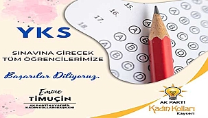 Başkan Emine Timuçin’den YKS’ye Gireceklere Mesaj