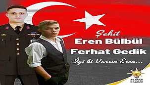 İl Başkanı Şaban Çopuroğlu’ndan Eren Bülbül ve Ferit Gedik Mesajı