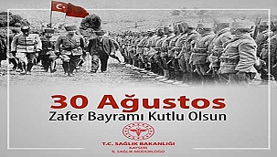 İl Sağlık Müdürü Erşan’dan 30 Ağustos Zafer Bayramı Mesajı
