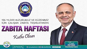 Başkan Esat Öztürk’ten Zabıta Haftası Mesajı
