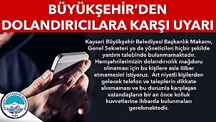 Büyükşehir’den “Dolandırıcılık” Uyarısı
