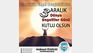 Başkan Mehmet Cabbar’dan 3 Aralık Dünya Engelliler Günü Mesajı
