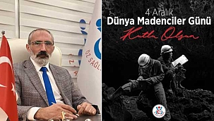 Öz Sağlık-İş Sendikası’ndan 4 Aralık Dünya Madenciler Günü Mesajı