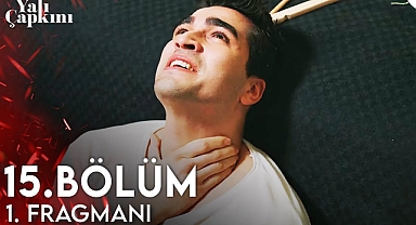 Yalı Çapkını 15.Bölüm Fragmanı İzle!