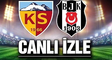Kayserispor - Beşiktaş Maçı Canlı İzle!
