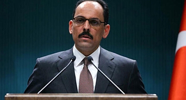 Sözcü Kalın: Rusya-Ukrayna savaşı önümüzdeki aylarda şiddetlenecek görünüyor