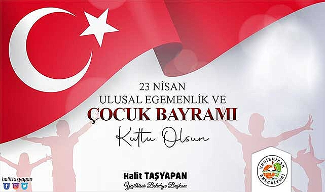 Başkan Taşyapan’dan 23 Nisan Mesajı