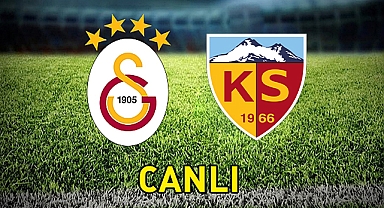 Galatasaray, Kayserispor maçı canlı izle!