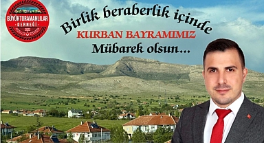 Büyük Toramanlılar Yardımlaşma ve Dayanışma Dernek Başkanından Bayram Mesajı