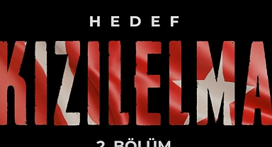 Hedef KIZILELMA belgeseli 2. bölümü 8 Temmuz'da yayında