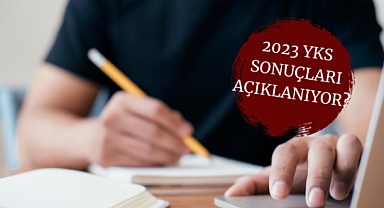 Son Dakika:2023 YKS SONUÇLARI AÇIKLANIYOR?