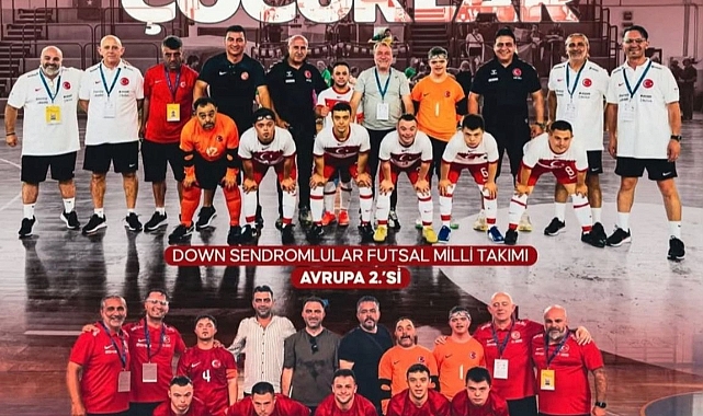 DOWN SENDROMU FUTSAL MİLLİ TAKIMIMIZ AVRUPA İKİNCİSİ OLDU