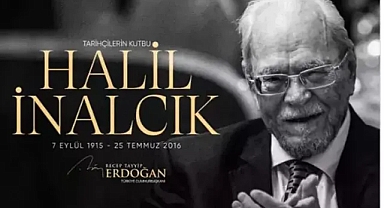 Cumhurbaşkanı Erdoğan Halil İnalcık 'ı Andı