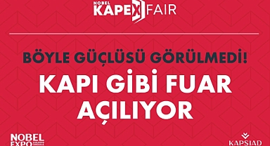 Beklenen an geldi: Kapı gibi fuar üçüncü kez kapılarını açıyor!