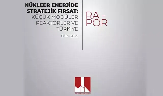 Milli İstihbarat Akademisi 'Nükleer Enerjide Stratejik Fırsat: Küçük Modüller Reaktörler ve Türkiye' başlıklı raporunu yayımladı.