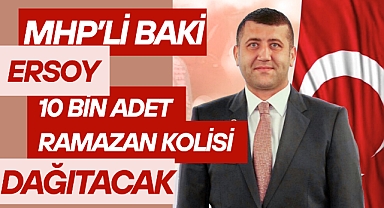 Baki ERSOY'dan 10 Bin Adet Ramazan Kolisi