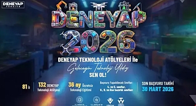 DENEYAP 2026 başvuruları başladı