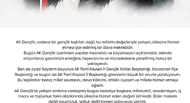 AK Gençlik; sadece bir gençlik teşkilatı değil,bir dava mektebidir.