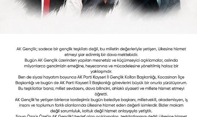 AK Gençlik; sadece bir gençlik teşkilatı değil,bir dava mektebidir.