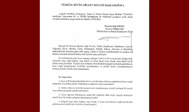 Baki Ersoy, Tomarza’daki Afet Mağduriyetini TBMM Gündemine Taşıdı